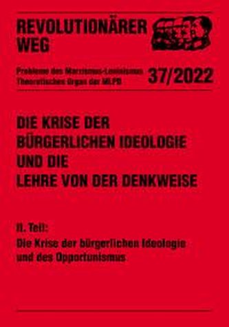 Die Krise der bürgerlichen Ideologie und die Lehre von der Denkweise