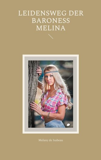 Leidensweg der Baroness Melina
