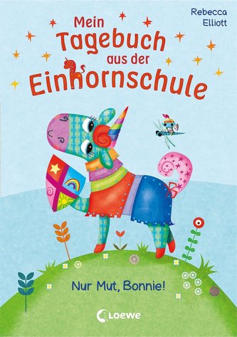 Mein Tagebuch aus der Einhornschule (Band 3) - Nur Mut, Bonnie!