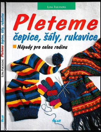 Pleteme čepice, šály, rukavice