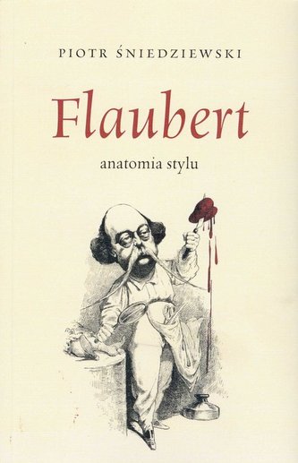 Flaubert anatomia stylu Flaubert anatomia stylu