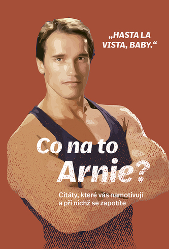 Co na to Arnie?