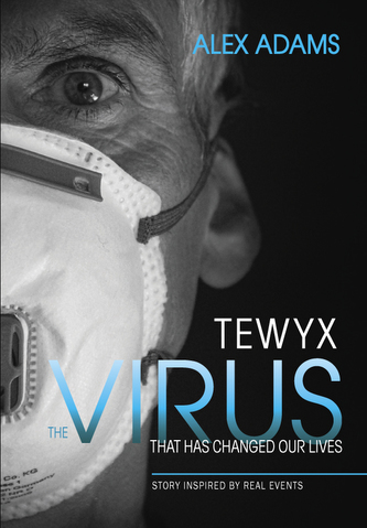Tewyx, the virus that has changed our lives