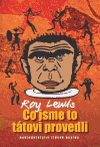 Co jsme to tátovi provedli (Roy Lewis, 2005)