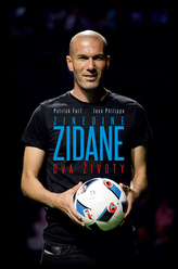 Zinedine Zidane: Dva životy