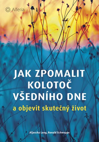 Jak zpomalit kolotoč všedního dne