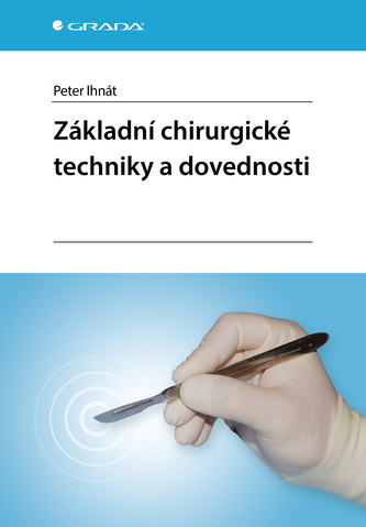 Základní chirurgické techniky a dovednosti