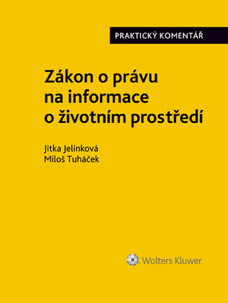 Zákon o právu na informace o životním prostředí. Praktický komentář