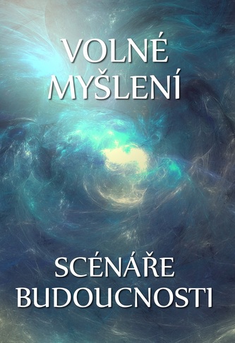 Volné myšlení: Scénáře budoucnosti