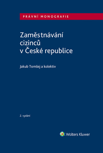 Zaměstnávání cizinců v České republice - 2. vydání