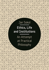 Ethics, Life and Institutions. An Attempt at Practical Philosophy