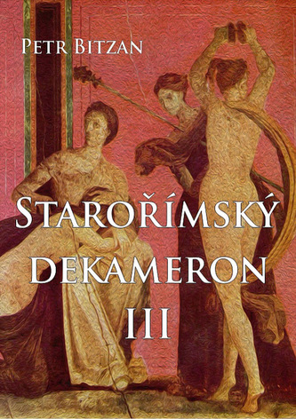 Starořímský dekameron III