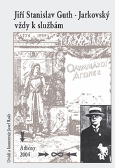 Jiří Stanislav Guth-Jarkovský vždy k službám