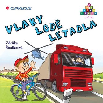 Vlaky - lodě - letadla Vlaky - lodě - letadla
