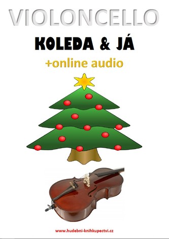 Violoncello, koleda & já (+online audio) Violoncello, koleda & já (+online audio)