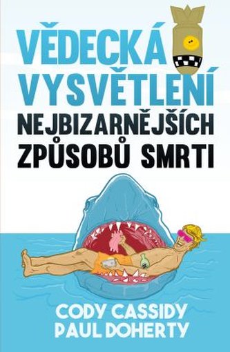 Vědecká vysvětlení nejbizarnějších způsobů smrti