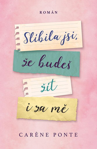 Slíbila jsi, že budeš žít i za mě Slíbila jsi, že budeš žít i za mě