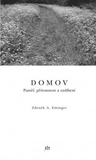 Domov (Paměť, přítomnost a zaslíbení)