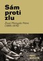 Sám proti zlu. Život Přemysla Pittra (1895-7976)