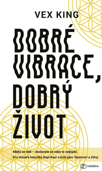 Dobré vibrace, dobrý život