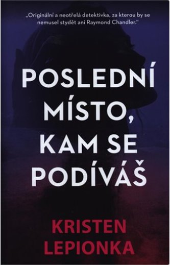 Poslední místo, kam se podíváš