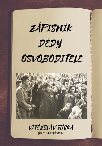 Zápisník dědy osvoboditele Zápisník dědy osvoboditele