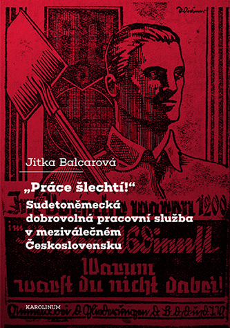 „Práce šlechtí!“ „Práce šlechtí!“