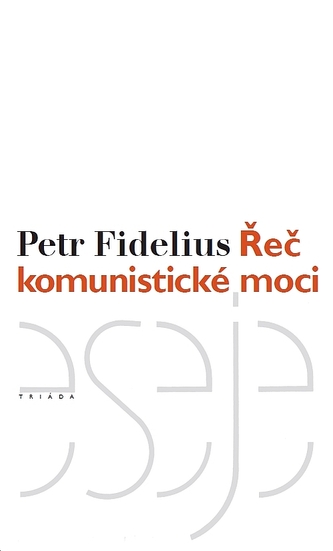 Řeč komunistické moci Řeč komunistické moci