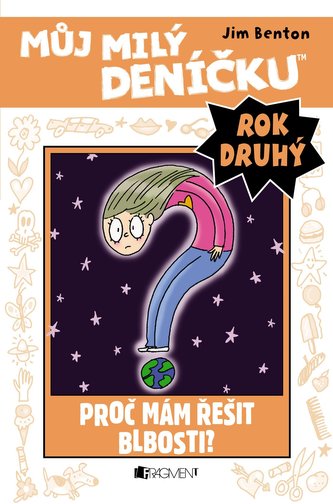 Můj milý deníčku (2. rok) - Proč mám řešit blbosti?