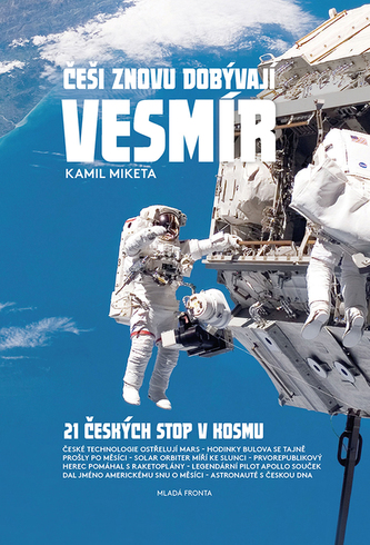 Češi znovu dobývají vesmír - 21 českých stop v kosmu