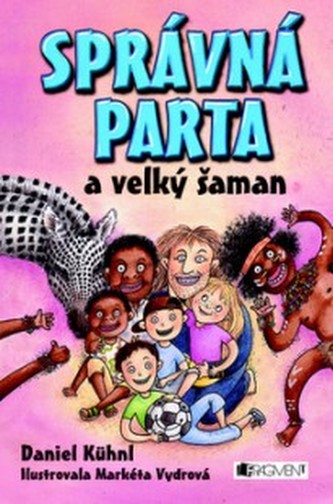 SPRÁVNÁ PARTA a velký šaman