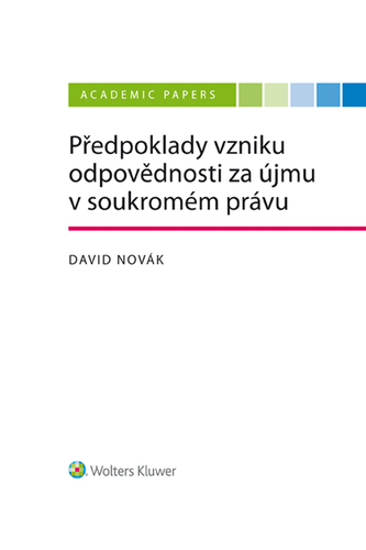 Předpoklady vzniku odpovědnosti za újmu v soukromém právu