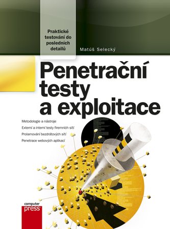 Penetrační testy a exploitace Penetrační testy a exploitace