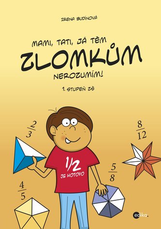 Mami, tati, já těm zlomkům nerozumím - 1 stupeň ZŠ