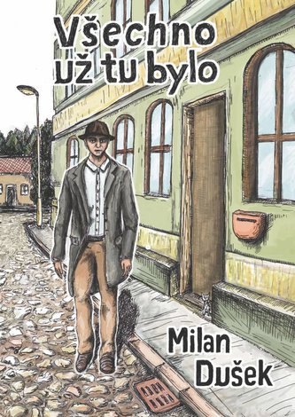 Všechno už tu bylo