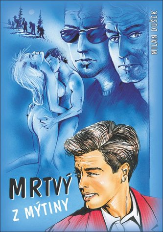 Mrtvý z Mýtiny Mrtvý z Mýtiny