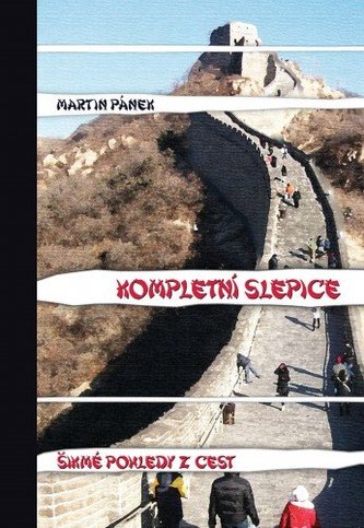 Kompletní slepice: Šikmé pohledy z cest Kompletní slepice: Šikmé pohledy z cest
