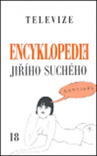 Encyklopedie Jiřího Suchého 3: Písničky A - H Encyklopedie Jiřího Suchého 3: Písničky A - H