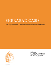 Sherabad Oasis: Tracing Historical Landscape in Southern Uzbekistan