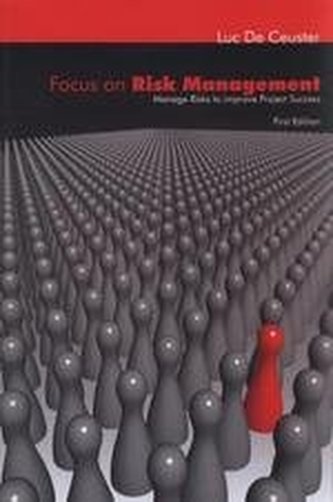 Focus on risk management - Manage risks to improve project success Focus on risk management - Manage risks to improve project success
