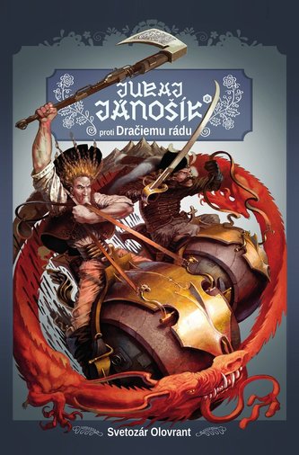 Juro Jánošík® proti Dračiemu rádu