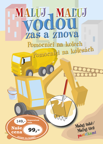 Maluj vodou zas a znova Pomocníci na kolech