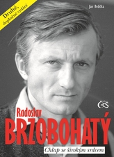 Radoslav Brzobohatý – chlap se širokým srdcem