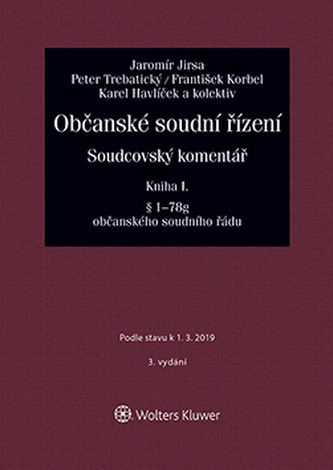 Občanské soudní řízení. Soudcovský komentář. Kniha I (§ 1 až 78g o. s. ř.) - 3. vydání
