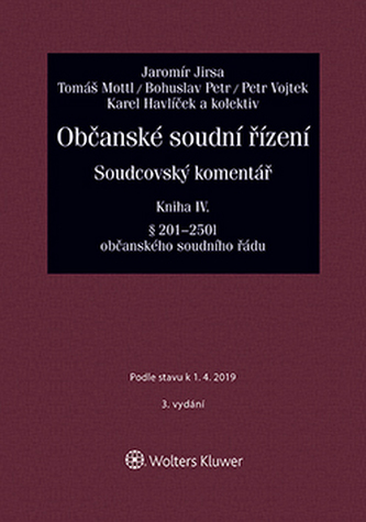 Občanské soudní řízení. Soudcovský komentář. Kniha IV (§ 201 až 250t o. s. ř.) - 3. vydání