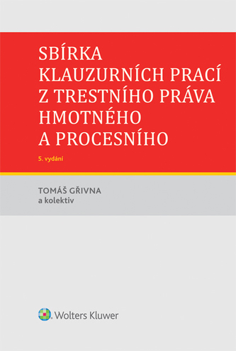 Sbírka klauzurních prací z trestního práva hmotného a procesního - 5. vydání