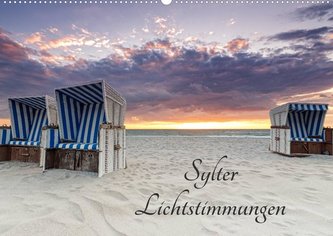 Sylter Lichtstimmungen (Wandkalender 2022 DIN A2 quer)