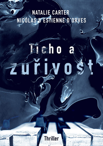 Ticho a zuřivost Ticho a zuřivost
