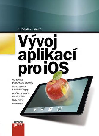 Vývoj aplikací pro iOS Vývoj aplikací pro iOS