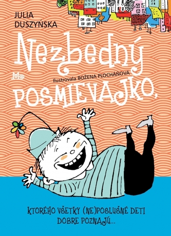 Nezbedný Posmievajko, ktorého všetky (ne)poslušné deti dobre poznajú...
